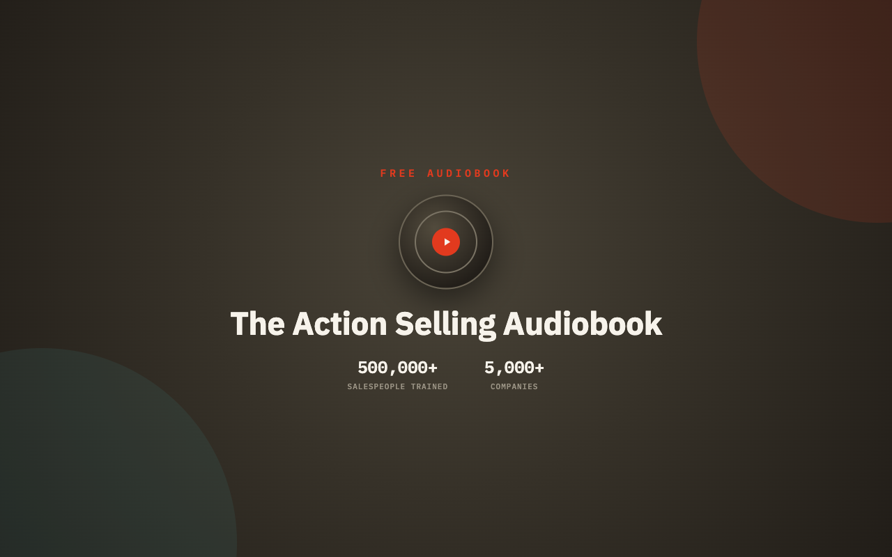 The Action Selling Audiobook — free, 500,000+ salespeople trained, 5,000+ companies worldwide